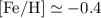 Mathematical equation: ${\rm [Fe/H]} \simeq -0.4$