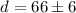 Mathematical equation: $d = 66 \pm 6$