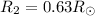 Mathematical equation: $R_2 = 0.63 R_{\odot}$
