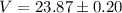 Mathematical equation: $V=23.87\pm0.20$