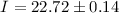 Mathematical equation: $I=22.72\pm0.14$