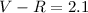 Mathematical equation: $V-R=2.1$