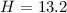 Mathematical equation: $H=13.2$