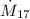 Mathematical equation: $\dot{M}_{17}$