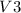 Mathematical equation: $V3$