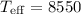 Mathematical equation: $T_{\rm eff}=8550$