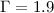 Mathematical equation: $\Gamma=1.9$