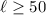 Mathematical equation: $\ell\ge 50$