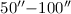 Mathematical equation: $50\arcsec{-}100\arcsec$