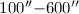 Mathematical equation: $100\arcsec{-}600\arcsec$