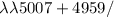 Mathematical equation: $\lambda\lambda5007+4959/$