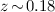 Mathematical equation: $z\!\sim\!0.18$
