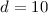 Mathematical equation: $d=10$