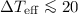 Mathematical equation: $\Delta T_{\rm eff} \la 20$
