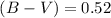 Mathematical equation: $(B-V) = 0.52$