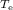 Mathematical equation: $_{T_{\rm e}}$