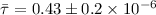 Mathematical equation: $\bar\tau = 0.43 \pm 0.2 \times 10^{-6}$
