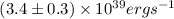 Mathematical equation: $(3.4\pm0.3)\times 10^{39} {erg s}^{-1}$