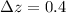 Mathematical equation: $\Delta z=0.4$