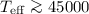 Mathematical equation: $T_{\rm eff} \ga 45 000$