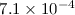 Mathematical equation: $7.1 \times 10^{-4}$