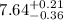 Mathematical equation: $7.64^{+0.21}_{-0.36}$