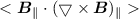Mathematical equation: $< {\vec B}_\parallel\cdot(\bigtriangledown \times {\vec B})_\parallel> $
