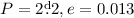 Mathematical equation: $P = 2\fd2, e = 0.013$