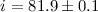 Mathematical equation: $i = 81.9\pm 0.1$