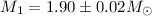 Mathematical equation: $M_1 = 1.90 \pm 0.02 M_{\odot}$