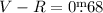 Mathematical equation: $V-R=0\fm68$