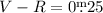 Mathematical equation: $V-R=0\fm25$
