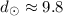 Mathematical equation: $d_{\odot} \approx 9.8$