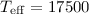 Mathematical equation: $T_{\rm eff}=17 500$