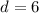 Mathematical equation: $d=6$