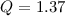 Mathematical equation: $Q = 1.37$