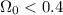 Mathematical equation: $\Omega_0< 0.4$