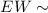 Mathematical equation: $EW\sim$