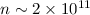 Mathematical equation: $n\sim2\times10^{11}$
