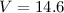 Mathematical equation: $V=14.6$