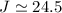 Mathematical equation: $J\simeq24.5$