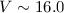 Mathematical equation: $V\sim 16.0$