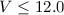 Mathematical equation: $V\le12.0$