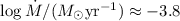 Mathematical equation: $\log\dot{M}/({M}_\odot {\rm yr}^{-1}) \approx -3.8$