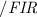 Mathematical equation: $/{\it FIR}$