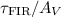 Mathematical equation: $\tau_{\rm FIR}/ A_V$