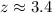 Mathematical equation: $z \approx 3.4$
