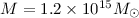 Mathematical equation: $M = 1.2\times 10^{15} M_{\odot}$