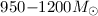 Mathematical equation: $950{-}1200 M_{\odot}$