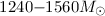Mathematical equation: $1240{-}1560 M_{\odot}$